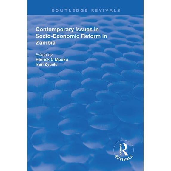 Routledge Revivals Contemporary Issues in Socio-Economic Reform in Zambia, (Paperback)