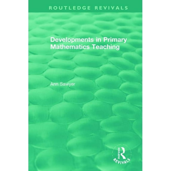 Routledge Revivals Developments in Primary Mathematics Teaching, (Paperback)