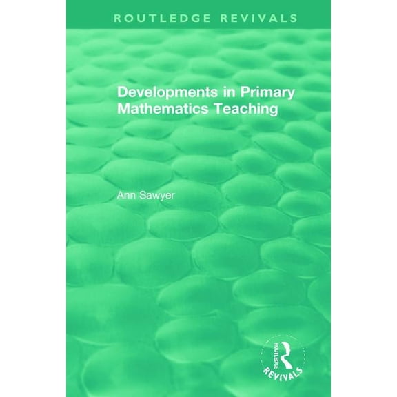 Routledge Revivals Developments in Primary Mathematics Teaching, (Paperback)