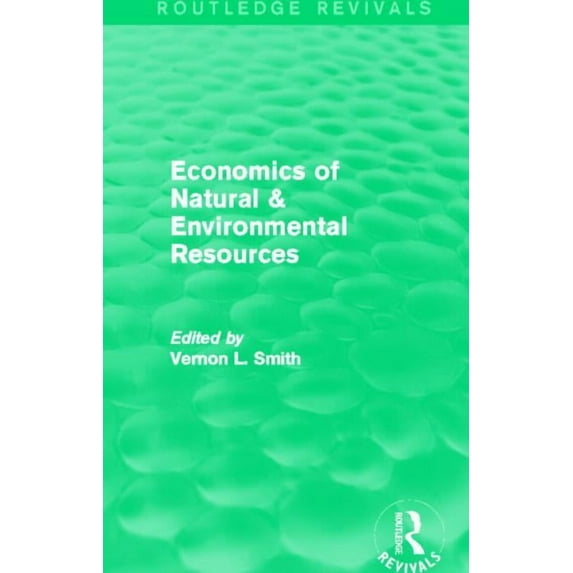 Routledge Revivals Economics of Natural & Environmental Resources (Routledge Revivals), (Paperback)