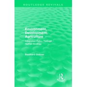 Routledge Revivals Environment, Development, Agriculture Integrated Policy Through Human Ecology, Hardcover