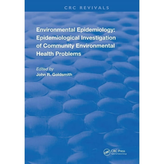 Routledge Revivals Environmental Epidemiology: Epidemiology Investigation of Community Environmental Health Problems, (Paperback)