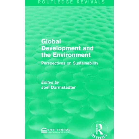 Routledge Revivals Global Development and the Environment: Perspectives on Sustainability, (Hardcover)