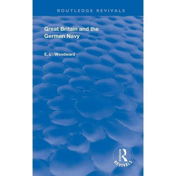 Routledge Revivals Great Britain and the German Navy, (Paperback)