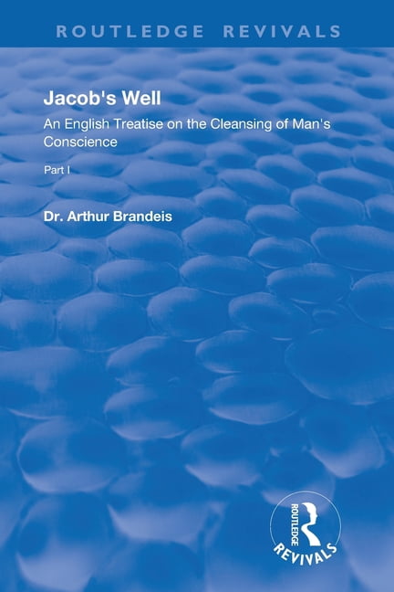 Routledge Revivals Jacob's Well: An English Treatise on the Cleansing of Man's Conscience, (Paperback)