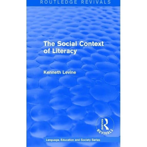 Routledge Revivals: Language, Education and Society: Routledge Revivals: The Social Context of Literacy (1986) (Paperback)