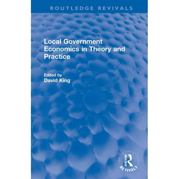 Routledge Revivals: Local Government Economics in Theory and Practice (Hardcover)