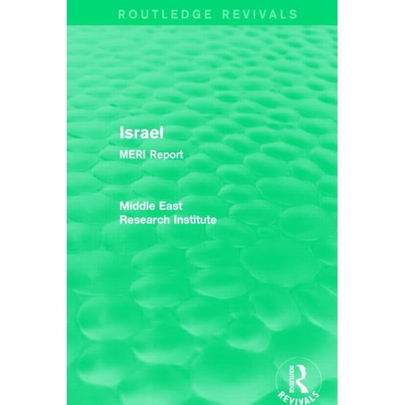 Routledge Revivals: Middle East Research Institute Reports: Israel (Routledge Revival): Meri Report (Hardcover)