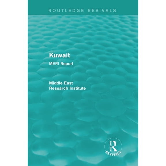 Routledge Revivals: Middle East Research Kuwait (Routledge Revival): MERI Report, (Paperback)