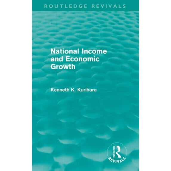 Routledge Revivals National Income and Economic Growth (Routledge Revivals), (Hardcover)