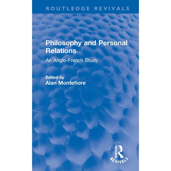 Routledge Revivals Philosophy and Personal Relations: An Anglo-French Study, (Hardcover)