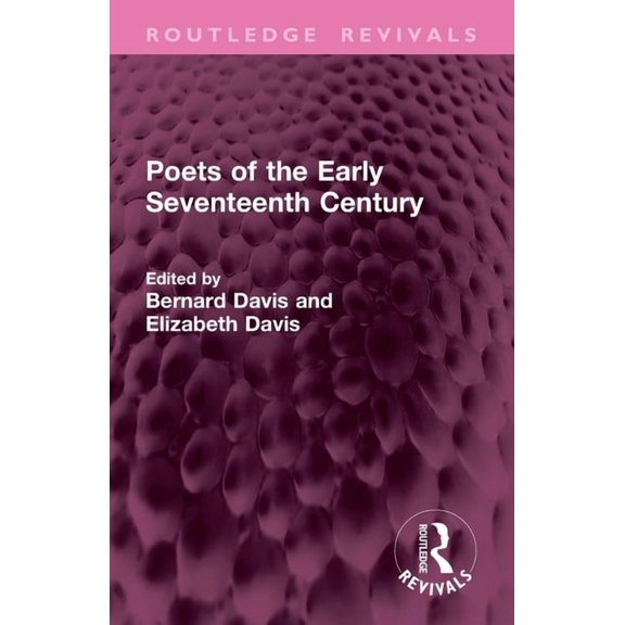 Routledge Revivals Poets of the Early Seventeenth Century, (Paperback)
