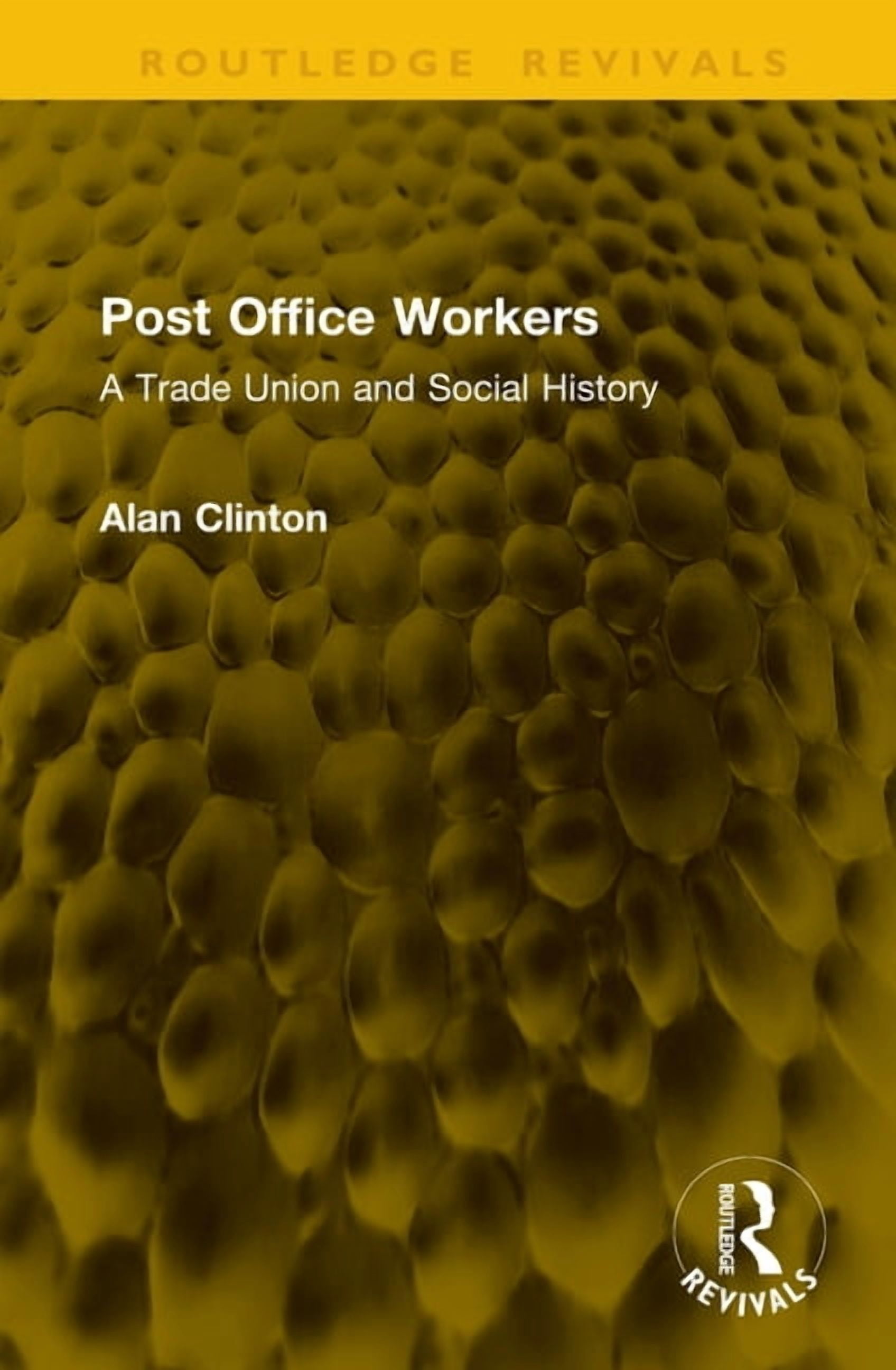 Routledge Revivals Post Office Workers: A Trade Union and Social History, (Hardcover)