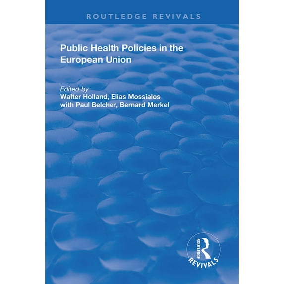 Routledge Revivals Public Health Policies in the European Union, (Paperback)