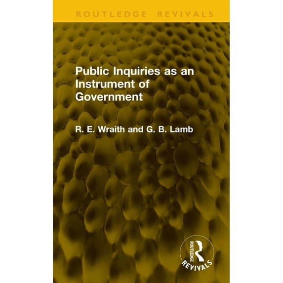 Routledge Revivals Public Inquiries as an Instrument of Government, (Hardcover)