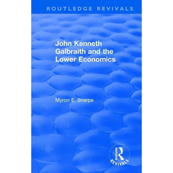 Routledge Revivals Revival: Galbraith and Lower Econ II (1990), (Paperback)