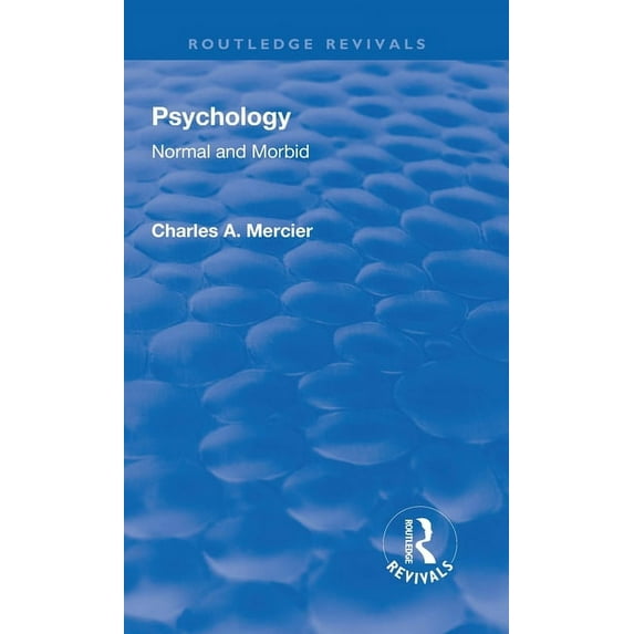 Routledge Revivals Revival: Psychology: Normal and Morbid (1901), (Hardcover)