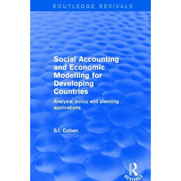 Routledge Revivals Social Accounting and Economic Modelling for Developing Countries: Analysis, Policy and Planning Applications, (Paperback)