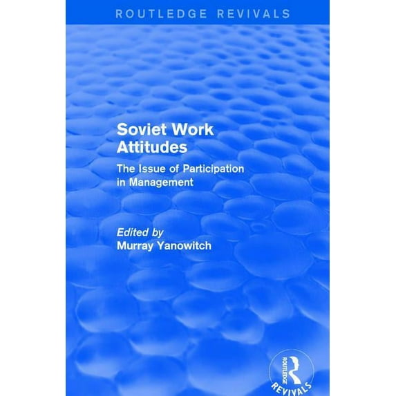 Routledge Revivals Revival: Soviet Work Attitudes (1979), (Paperback)