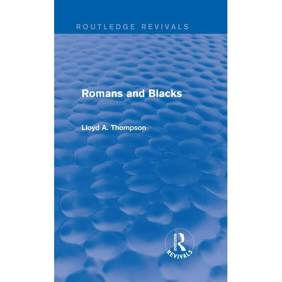 Routledge Revivals Romans and Blacks (Routledge Revivals), (Hardcover)