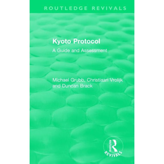 Routledge Revivals Routledge Revivals: Kyoto Protocol (1999): A Guide and Assessment, (Hardcover)