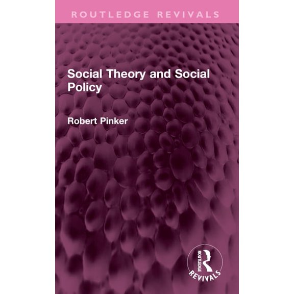 Routledge Revivals Social Theory and Social Policy, (Paperback)