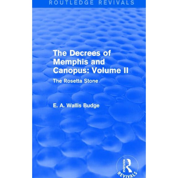 Routledge Revivals The Decrees of Memphis and Canopus: Vol. II (Routledge Revivals): The Rosetta Stone, (Hardcover)