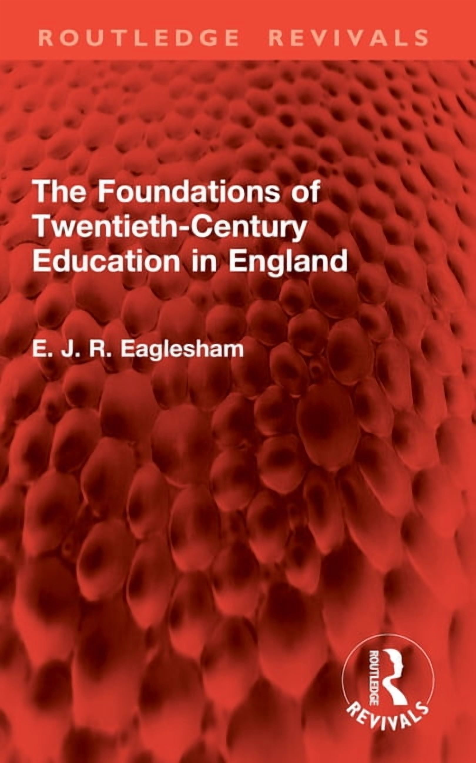Routledge Revivals The Foundations of Twentieth-Century Education in England, (Paperback)