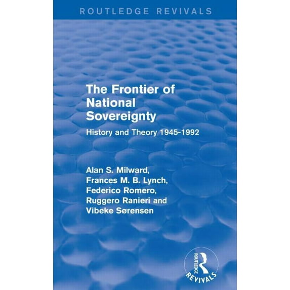 Routledge Revivals The Frontier of National Sovereignty: History and Theory 1945-1992, (Paperback)