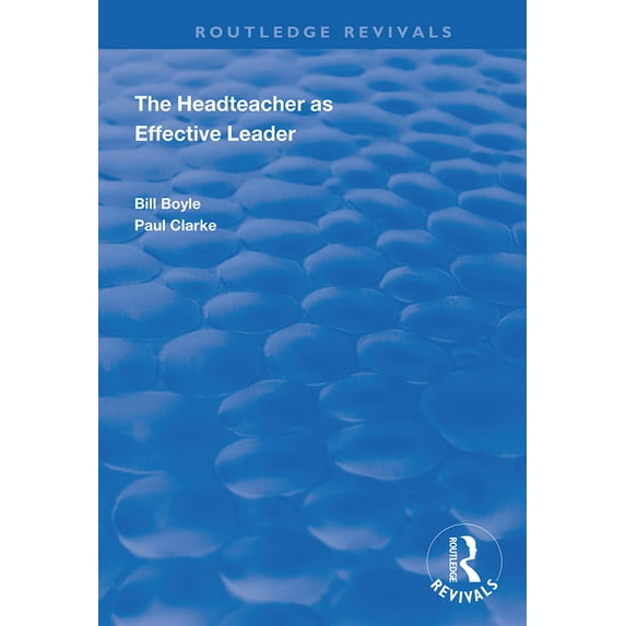 Routledge Revivals The Headteacher as Effective Leader, (Paperback)