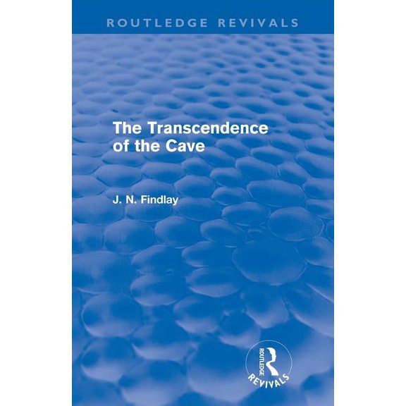 Routledge Revivals The Transcendence of the Cave (Routledge Revivals): Sequel to The Discipline of the Cave, (Paperback)