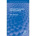 thumbnail image 1 of Routledge Revivals Unwanted Pregnancy and Counselling, (Hardcover), 1 of 1