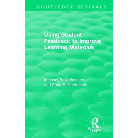 Routledge Revivals Using Student Feedback to Improve Learning Materials, (Hardcover)