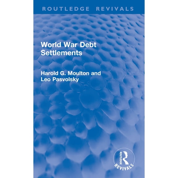 Routledge Revivals World War Debt Settlements, (Paperback)