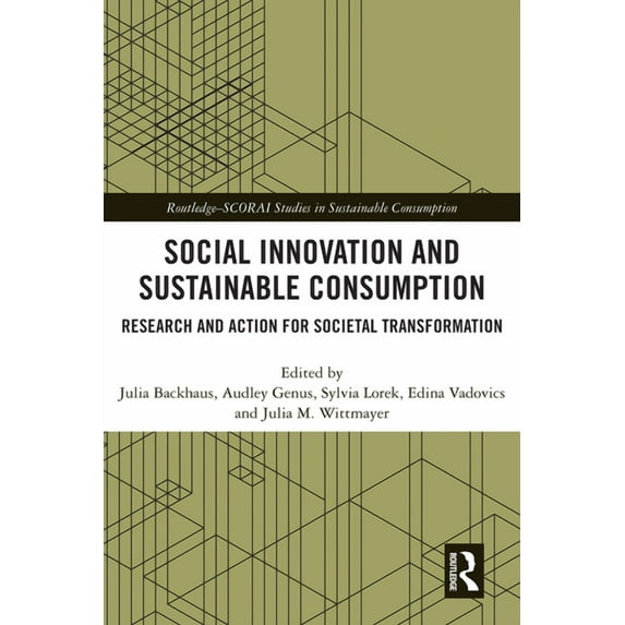 Routledge-Scorai Studies in Sustainable Social Innovation and Sustainable Consumption: Research and Action for Societal Transformation, (Paperback)