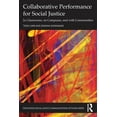 thumbnail image 1 of Routledge Social Justice Communication A Collaborative Performance for Social Justice: In Classrooms, on Campuses, and with Communities, (Paperback), 1 of 1