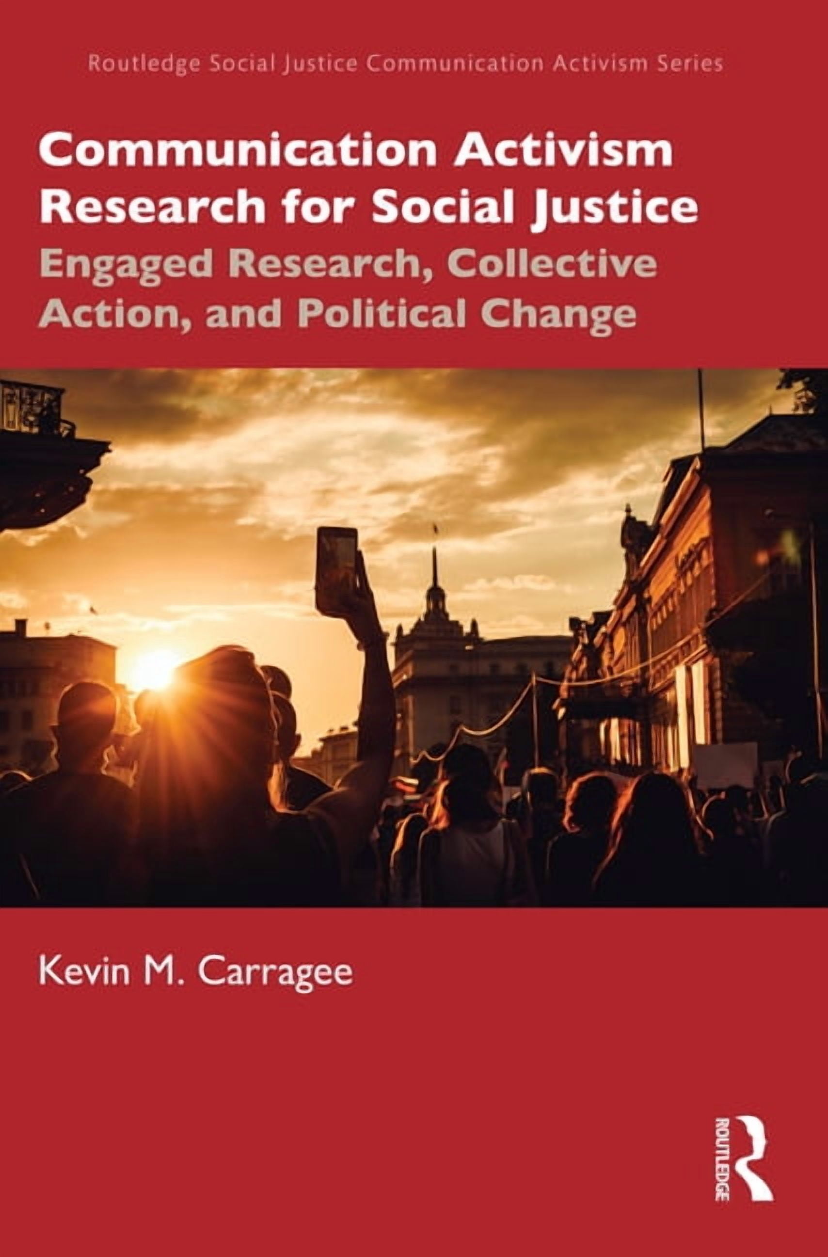 Routledge Social Justice Communication A Communication Activism ...