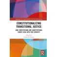 thumbnail image 1 of Routledge Socio-Legal Frontiers of Trans Constitutionalizing Transitional Justice: How Constitutions and Constitutional Courts Deal with Past Atrocity, (Hardcover), 1 of 1