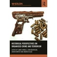 thumbnail image 1 of Routledge Solon Explorations in Crime an Historical Perspectives on Organized Crime and Terrorism, (Hardcover), 1 of 1