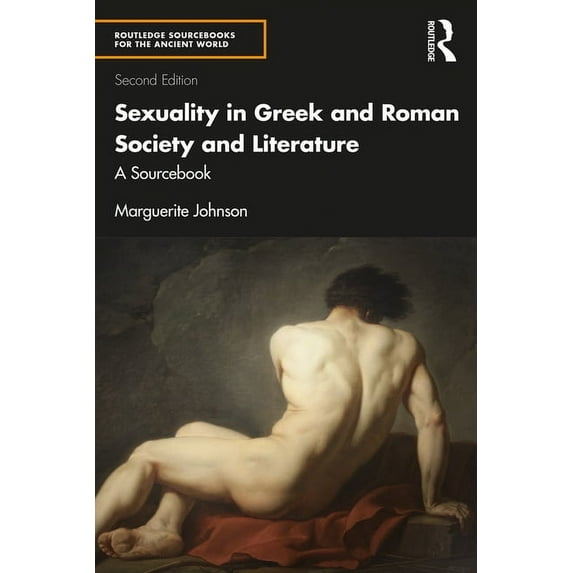 Routledge Sourcebooks for the Ancient Wo Sexuality in Greek and Roman Society and Literature: A Sourcebook, (Paperback)