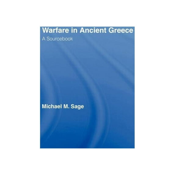 Routledge Sourcebooks for the Ancient Wo Warfare in Ancient Greece: A Sourcebook, (Hardcover)