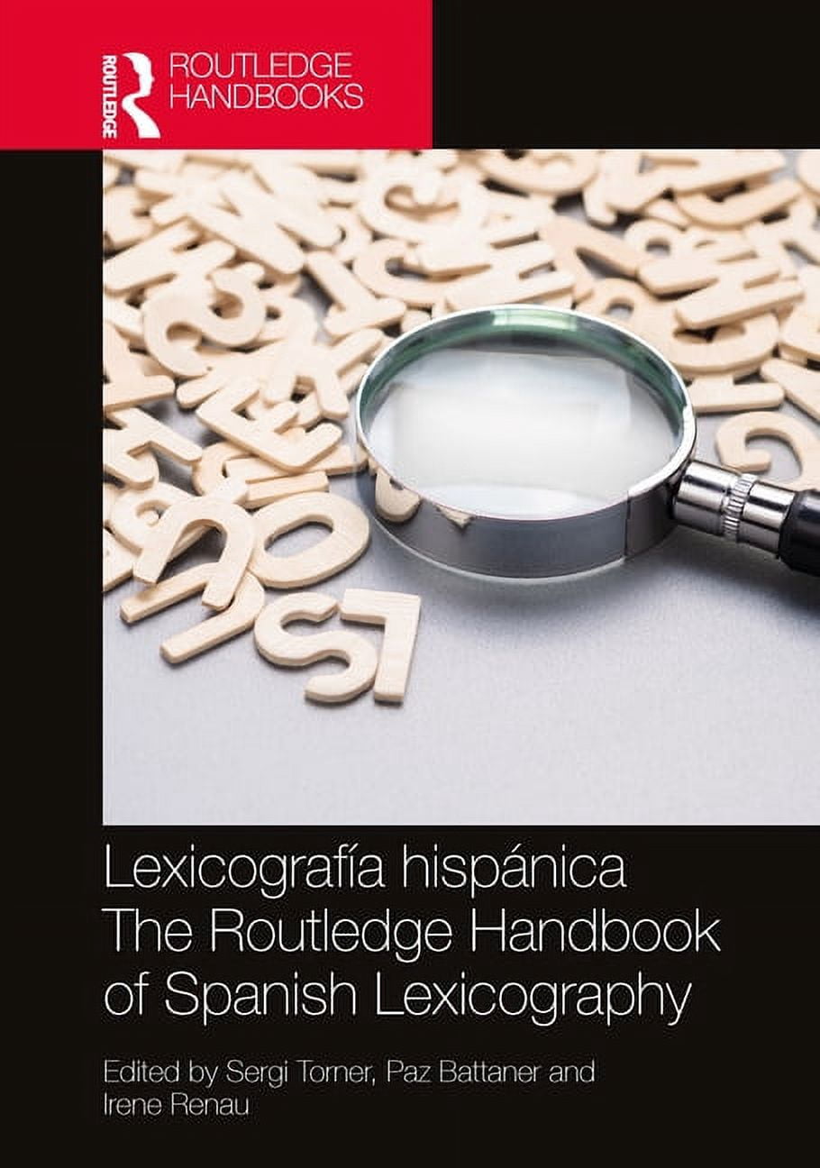 Routledge Spanish Language Handbooks LexicografÃ­a HispÃ¡nica / The Routledge Handbook of Spanish Lexicography, (Hardcover)