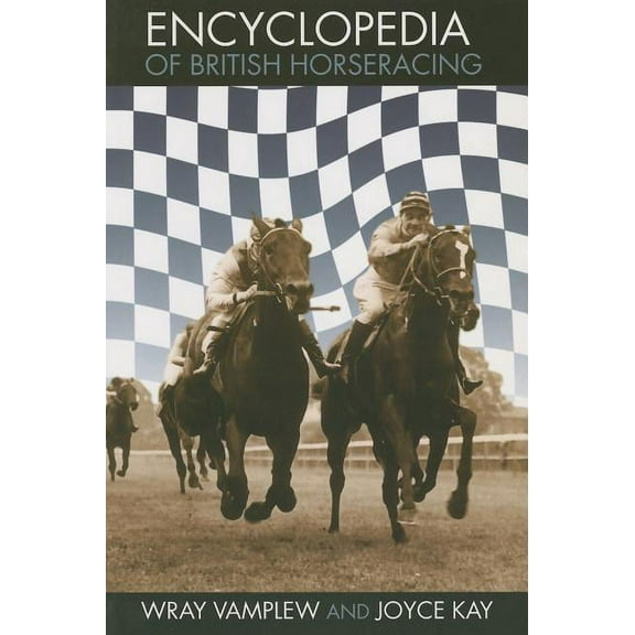 Routledge Sports Reference Encyclopedia of British Horse Racing, (Paperback)