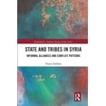 thumbnail image 1 of Routledge/ St. Andrews Syrian Studies State and Tribes in Syria: Informal Alliances and Conflict Patterns, (Paperback), 1 of 1