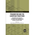 thumbnail image 1 of Routledge Studies in American Philosophy Pragmatism and the European Traditions: Encounters with Analytic Philosophy and Phenomenology before the Great Divide, (Paperback), 1 of 1