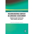 thumbnail image 1 of Routledge Studies in Applied Linguistics Reconsidering Context in Language Assessment: Transdisciplinary Perspectives, Social Theories, and Validity, (Paperback), 1 of 1