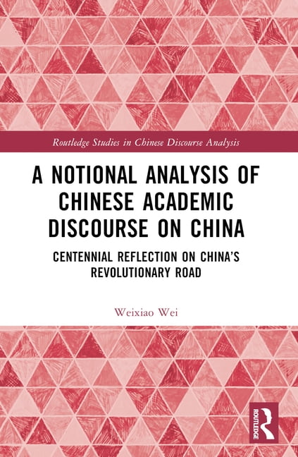Routledge Studies in Chinese Discourse A A Notional Analysis of Chinese ...