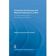 thumbnail image 1 of Routledge Studies in Corporate Governanc Corporate Governance and Resource Security in China: The Transformation of China's Global Resources Companies, (Paperback), 1 of 1
