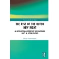 thumbnail image 1 of Routledge Studies in Fascism and the Far The Rise of the Dutch New Right: An Intellectual History of the Rightward Shift in Dutch Politics, (Paperback), 1 of 1