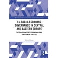 thumbnail image 1 of Routledge Studies on Government and the  EU Socio-Economic Governance in Central and Eastern Europe: The European Semester and National Employment Policies, (Paperback), 1 of 1